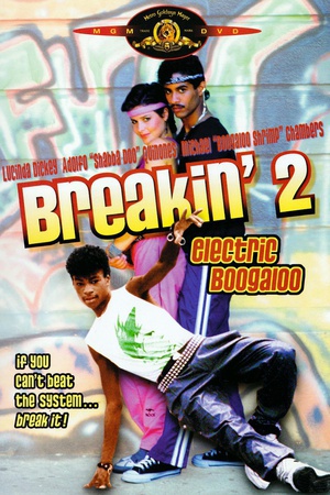 2 Breakin\' 2: Electric Boogaloo