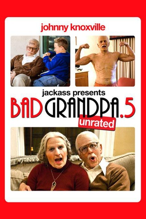 4.5⹫ Jackpass Presents: Bad Grandpa .5