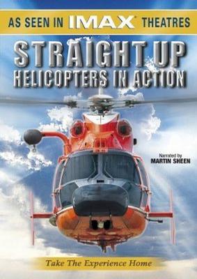 ֱж Straight Up: Helicopters in Action