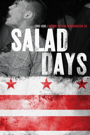 Salad Days: A Decade of Punk in Washington, DC (1980-90)