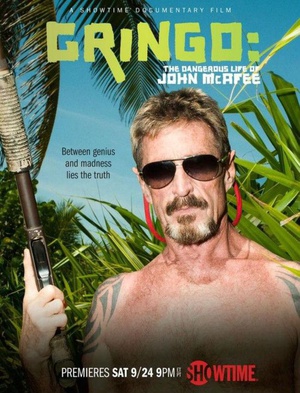 Gringo: The Dangerous Life of John McAfee