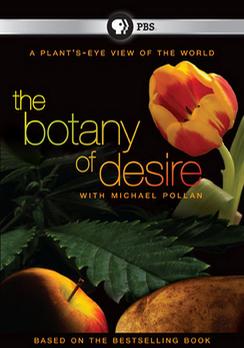 ֲ The Botany of Desire