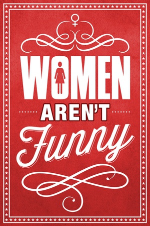 Women Aren\'t Funny