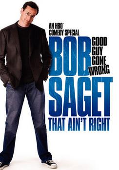 Bob Saget: That Ain\'t Right