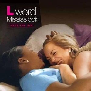 ֮ƪ L Word Mississippi: Hate the Sin