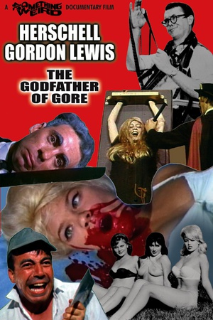 Herschell Gordon Lewis: The Godfather of Gore