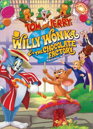 è󣺲ɿ Tom and Jerry: Willy Wonka and the Chocolate Factory