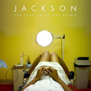 Jackson: The Place with One Clinic