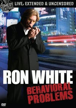 Ron White: Behavioural.Problems