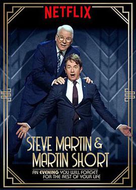 Steve Martin and Martin Short: An Evening You Will Forget for the Rest of Your Life