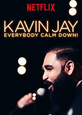 Kavin Jay: Everybody Calm Down!