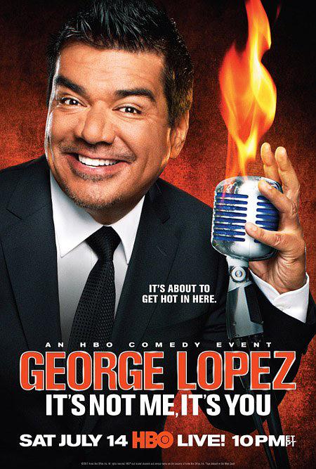 George Lopez: It\'s Not Me, It\'s You