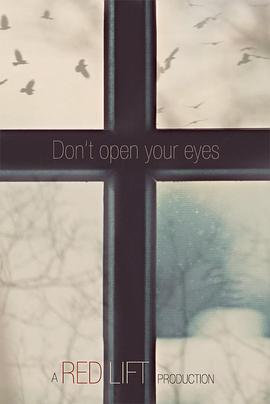 Don\'t Open Your Eyes