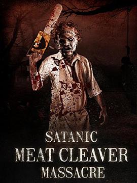 ɱ Satanic Meat Cleaver Massacre
