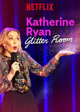 ɪҫ Katherine Ryan: Glitter Room