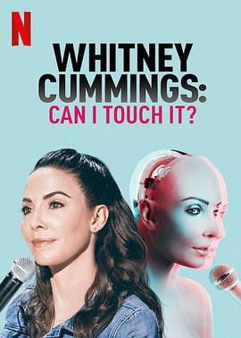 ݿ Whitney Cummings: Can I Touch It?