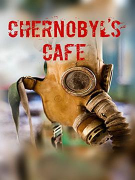 жŵȹ Chernobyl\'s Cafe