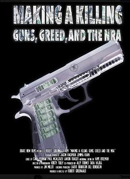 ıɱǹ֧̰NRA Making a Killing: Guns, Greed, and the NRA