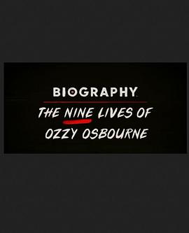 Biography: The Nine Lives of Ozzy Osbourne