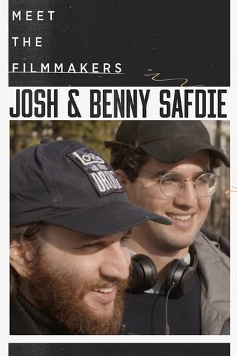 ֵ Meet the Filmmakers: Josh and Benny Safdie