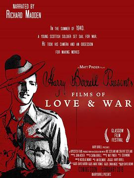 Harry Birrell PresentsFilms of Love and War