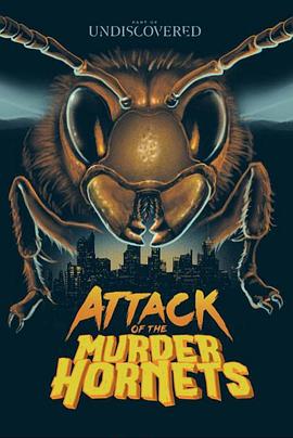 ɱƷӵĽ Attack of the Murder Hornets