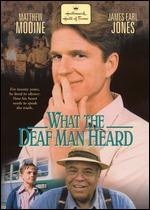 What the Deaf Man Heard