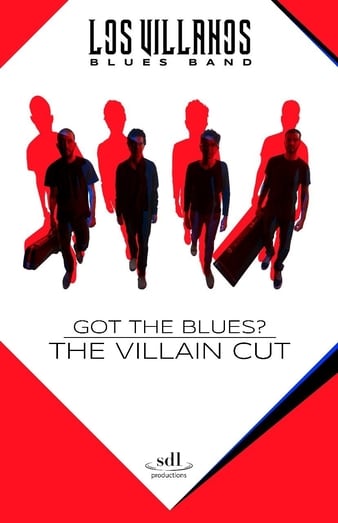 Got the Blues - the Villain Cut