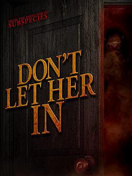  Don\'t Let Her In