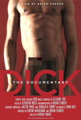 Сܵܵļ¼Ƭ Dick the Documentary