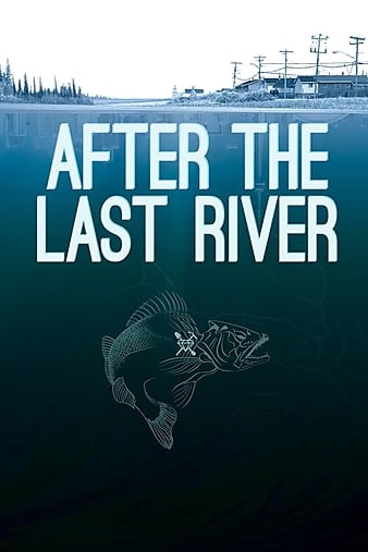 After the Last River