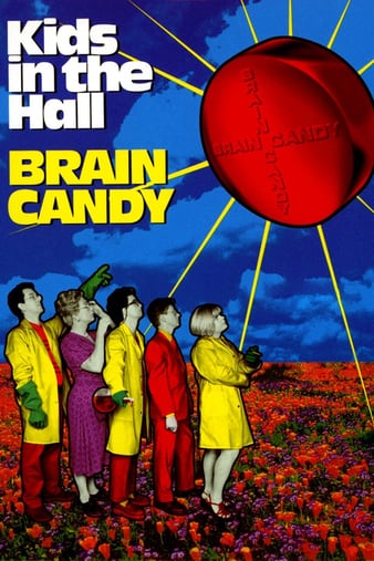 ¶ Kids in the Hall: Brain Candy