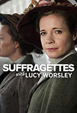 ¶˹Ů Suffragettes with Lucy Worsley