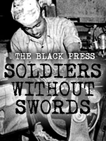 The Black Press:Soldiers Without Swords