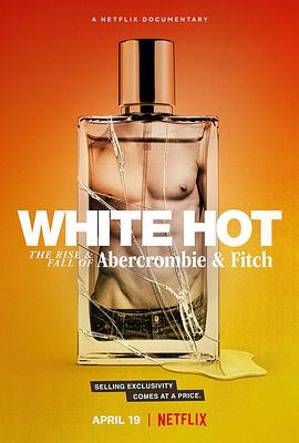 סȣA&F White Hot: The Rise & Fall of Abercrombie & Fitch