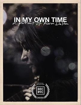 In My Own Time : A Portrait of Karen Dalton