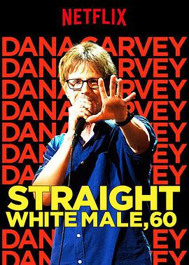 ɿάʮֱ Dana Carvey: Straight White Male, 60