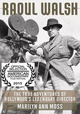 ڶֶʲʵð The True Adventures of Raoul Walsh