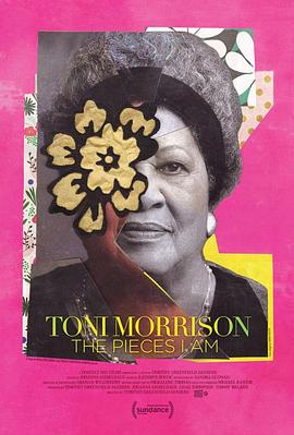 ĪɭҵƷ Toni Morrison: The Pieces I Am