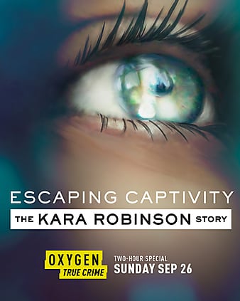 Escaping Captivity: The Kara Robinson Story