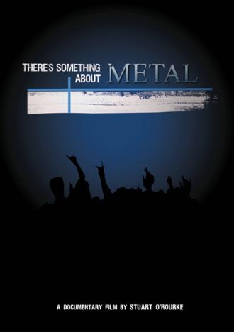 There\'s Something About Metal