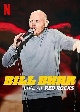 ȶʯ糡ֳ Bill Burr: Live at Red Rocks