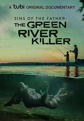 Sins of the Father: The Green River Killer