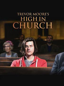 ҹ Trevor Moore: High in Church