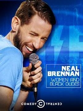 ϣŮ˺ͺֵ Neal Brennan: Women and Black Dudes