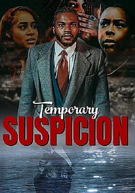 Temporary Suspicion