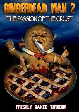 2 Gingrdead Man 2: Passion of the Crust