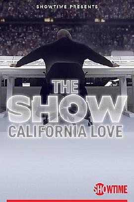 The SHOW: California Love, Behind the Scenes of the Pepsi Super Bowl Halftime Show