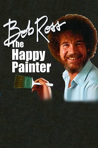 Bob Ross: The Happy Painter