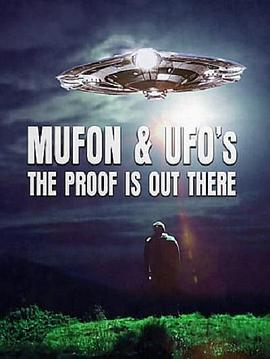 Mufon and UFOs: The Proof Is Out There